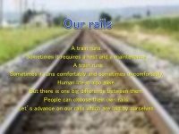 Our rails